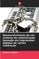 Desenvolvimento de um sistema de autenticação baseado em impressões digitais de várias instâncias (Portuguese Edition) 6207881915 Book Cover