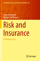 Risk and Insurance: A Graduate Text 3030351785 Book Cover