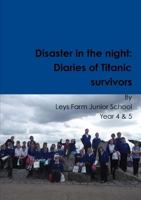 Disaster in the night: Diaries of Titanic survivors 1291944877 Book Cover