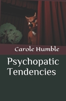 Psychopatic Tendencies 1710337338 Book Cover