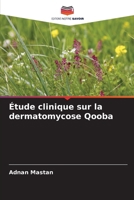 Étude clinique sur la dermatomycose Qooba (French Edition) 6209918530 Book Cover