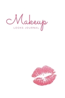 Makeup Looks Journal: From Simple to Glam, Keep Track of Your Favorite Looks 1676475192 Book Cover