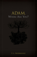 Adam, Where Are You? 1629984213 Book Cover
