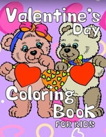 Valentine's Day Coloring Book for Kids: A Cute Coloring pages for kids (Girls & Boys) with Valentine Day Animals, Hearts, People, Flowers, Little angels,Quotes and More! B08SPJRDDD Book Cover