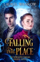 Falling into Place : The Luminated Threads Prequel Novella 194346930X Book Cover