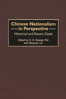 Chinese Nationalism in Perspective: Historical and Recent Cases (Contributions to the Study of World History) 0313315116 Book Cover