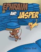 Ephraim and Jasper 1643004786 Book Cover