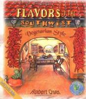 Flavors of the Southwest 1570670498 Book Cover