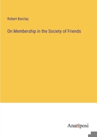 On Membership in the Society of Friends 338215370X Book Cover
