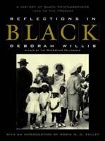 Reflections in Black: A History of Black Photographers, 1840 to the Present 0393048802 Book Cover