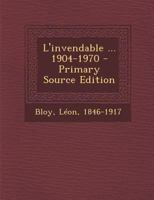 L'Invendable ... 1904-1970 2013480113 Book Cover
