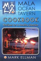 Mala Ocean Tavern Cookbook, Recipes for a Healthy Lifestyle 0980024102 Book Cover