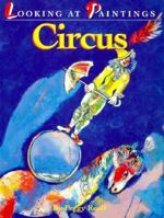 Circus: Looking at Paintings 1562823051 Book Cover