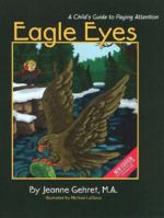 Eagle Eyes: A Child's Guide to Paying Attention 0962513652 Book Cover
