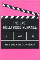 The Last Hollywood Romance: A Novel 1882593367 Book Cover