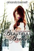 Beautifully Broken 1491253258 Book Cover