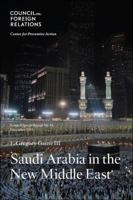 Saudi Arabia in the New Middle East: Council Special Report 0876095163 Book Cover