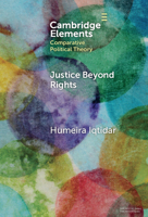 Justice Beyond Rights: Haqq, Critical Theory and the Global South (Elements in Comparative Political Theory) 1047788470 Book Cover