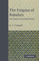 The Enigma of Rabelais: An Essay in Interpretation 1107636019 Book Cover