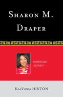 Sharon M. Draper: Embracing Literacy 0810859858 Book Cover