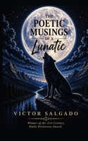 The Poetic Musings of A LUNATIC B0H12VBRB8 Book Cover