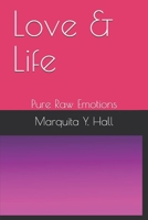 Love & Life: Pure Raw Emotions 1549931393 Book Cover