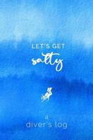 A Diver's Log: Diving Log Book 5.25 x 8 SCUBA Dive Record Logbook Soft-Cover Salty Quote 1099678072 Book Cover