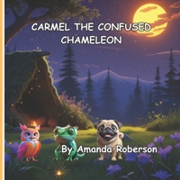 Carmel, the confused Chameleon B0FJCH4MMD Book Cover