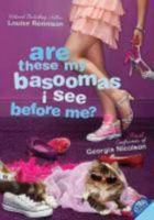 Are These My Basoomas I See Before Me? 0061459356 Book Cover