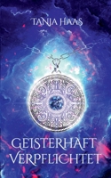 Geisterhaft verpflichtet (German Edition) 3752662220 Book Cover