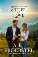 Ether of Love: A Christian Romance (Billionaire's Venture, Book 7) 1946292680 Book Cover