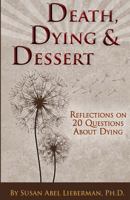Death, Dying & Dessert 0578120666 Book Cover