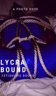 Lycra Bound 0368607976 Book Cover