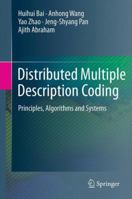 Distributed Multiple Description Coding: Principles, Algorithms and Systems 1447161300 Book Cover