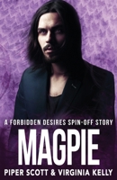 Magpie: A Forbidden Desires Spin-Off Story B085RNL5TG Book Cover