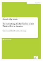 Die Darstellung Des Faschismus in Den Werken Alberto Moravias 383867300X Book Cover