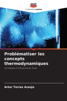 Problématiser les concepts thermodynamiques (French Edition) 6208630584 Book Cover