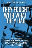 They Fought With What They Had (Wings of War) 1088142184 Book Cover