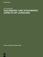 Diachronic and Synchronic Aspects of Language 9027919224 Book Cover