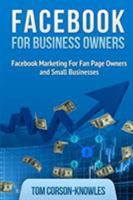 Facebook For Business Owners: Facebook Marketing For Fan Page Owners and Small Businesses 0988433680 Book Cover