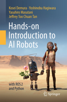 Hands-on Introduction to AI Robots: with ROS 2 and Python 9819214580 Book Cover
