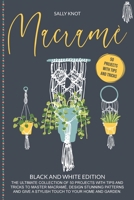 Macramé: The Ultimate Collection Of 50 Projects With Tips And Tricks To Master Macramé, Design Stunning Patterns And Give A Stylish Touch To Your Home And Garden B08GLMMCPV Book Cover