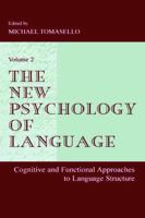 The New Psychology of Language: Cognitive and Functional Approaches To Language Structure, Volume Ii 080583429X Book Cover