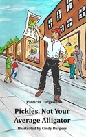 Pickles, Not Your Average Alligator B0F2T1YCYS Book Cover