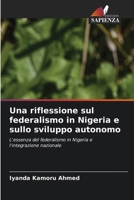 Una riflessione sul federalismo in Nigeria e sullo sviluppo autonomo (Italian Edition) 6630350200 Book Cover