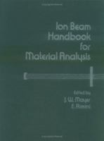 Ion Beam Handbook for Material Analysis 0124808603 Book Cover