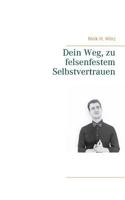 Dein Weg, zu felsenfestem Selbstvertrauen 375289573X Book Cover