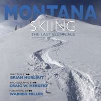 MONTANA: Skiing The Last Best Place 0988491354 Book Cover