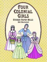 Four Colonial Girls Sticker Paper Dolls 048640580X Book Cover
