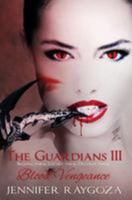The Guardians III: Blood Vengeance 1974471438 Book Cover